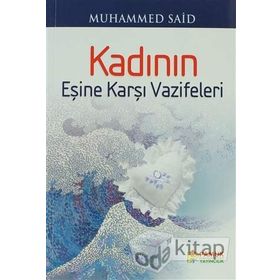 KADININ EŞİNE KARŞI VAZIFELERI (KOD: AILE-001) - MUHAMMED SAID