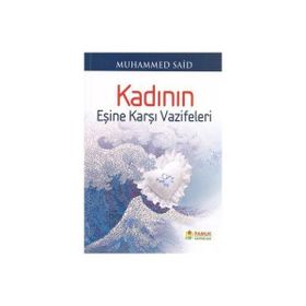 KADININ EŞİNE KARŞI VAZIFELERI (KOD: AILE-001) - MUHAMMED SAID