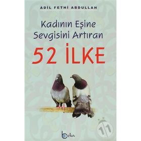 KADININ EŞINE SEVGISINI ARTTIRAN 52 İLKE - ADIL FETHI ABDULLAH