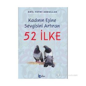 KADININ EŞINE SEVGISINI ARTTIRAN 52 İLKE - ADIL FETHI ABDULLAH