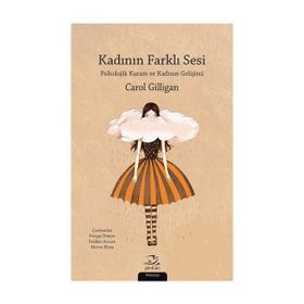 Kadının Farklı Sesi - Carol Gilligan
