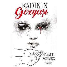 Kadının Gözyaşı - Hayati Sönmez