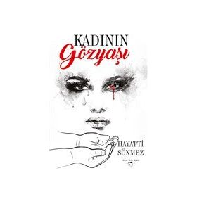 Kadının Gözyaşı - Hayati Sönmez