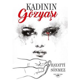 Kadının Gözyaşı - Hayati Sönmez