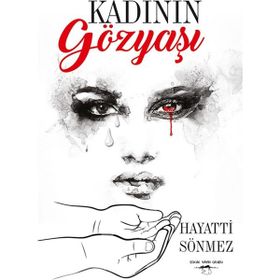 Kadının Gözyaşı - Hayati Sönmez