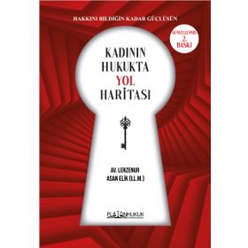 Kadının Hukukta Yol Haritası / Lerzenur Asan Elik