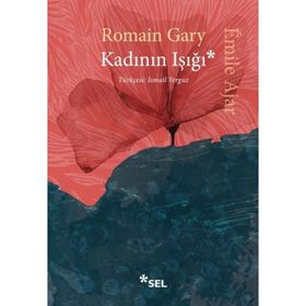 KADININ IŞIĞI - ROMAIN GARY