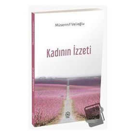Kadının İzzeti - Müsennif Velioğlu