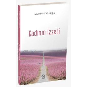 Kadının İzzeti - Müsennif Velioğlu