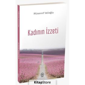 Kadının İzzeti - Müsennif Velioğlu