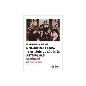 Kadının Karar Mekanizmalarında Temsilinin ve Gücünün Arttırılması Semineri - kollektif