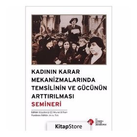 Kadının Karar Mekanizmalarında Temsilinin ve Gücünün Arttırılması Semineri - kollektif