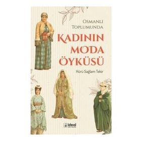 Kadının Moda Öyküsü - Hürü Sağlam Tekir