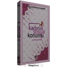 Kadının Sosyal Konumu - Ayetullah Seyyid Ali Hamenei