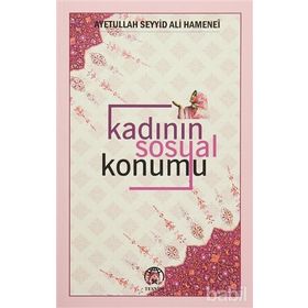 Kadının Sosyal Konumu - Ayetullah Seyyid Ali Hamenei