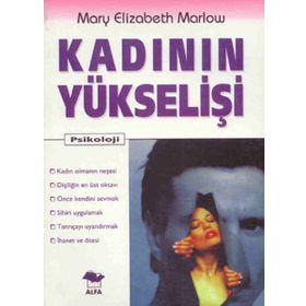 KADININ YÜKSELİŞİ - MARY ELIZABETH MARLOW
