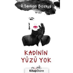 Kadının Yüzü Yok - R. Serkan Bozkuş
