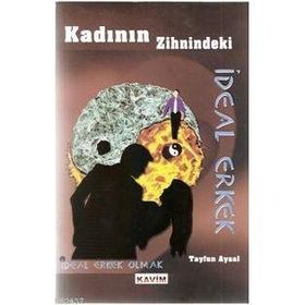 KADININ ZIHNINDEKI İDEAL ERKEK - TAYFUN AYSAL