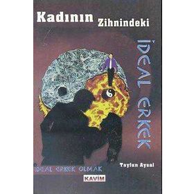 KADININ ZIHNINDEKI İDEAL ERKEK - TAYFUN AYSAL