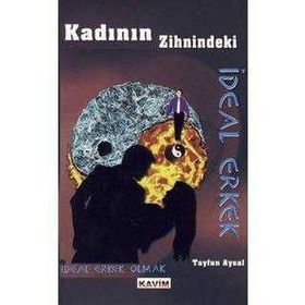 KADININ ZIHNINDEKI İDEAL ERKEK - TAYFUN AYSAL