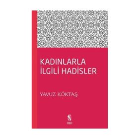 Kadınla İlgili Hadisler - yavuz goktas