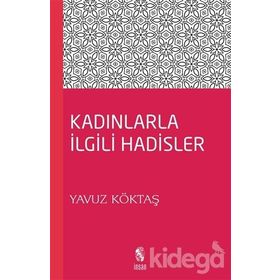Kadınla İlgili Hadisler - yavuz goktas