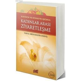 Kadınlar Arası Ziyaretleşme - Havle Binti Abdülkadir Derviş