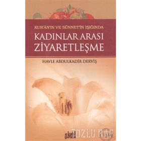 Kadınlar Arası Ziyaretleşme - Havle Binti Abdülkadir Derviş