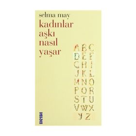 KADINLAR AŞKI NASIL YAŞAR - SELMA MAY