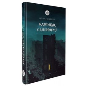 Kadınlar Cehennemi -Mehmet Çalışkan
