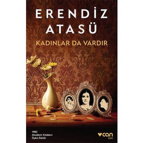 Kadınlar da Vardır - Erendiz Atasü