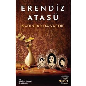 Kadınlar da Vardır - Erendiz Atasü