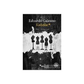 Kadınlar - Eduardo Galeano