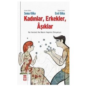KADINLAR, ERKEKLER, AŞIKLAR - SEMA GÖKA, EROL GÖKA