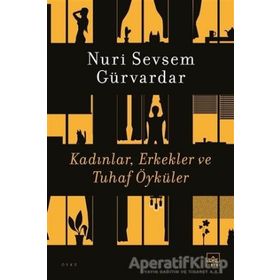 Kadınlar Erkekler ve Tuhaf Öyküler - Nuri Sevsem Gürvardar