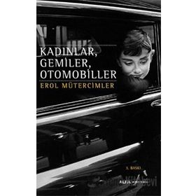 KADINLAR, GEMILER, OTOMOBILLER - EROL MÜTERCİMLER