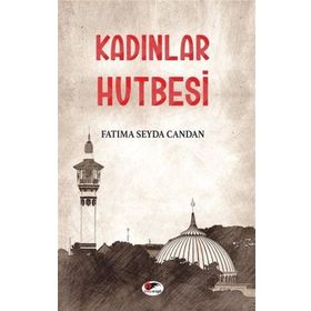 Kadınlar Hutbesi - Fatıma Seyda Candan