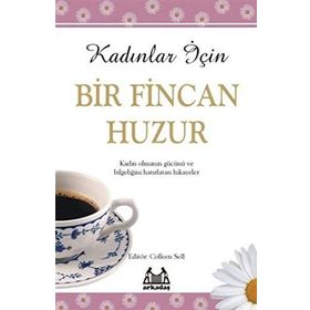KADINLAR İÇİN BIR FINCAN HUZUR - COLLEEN SELL