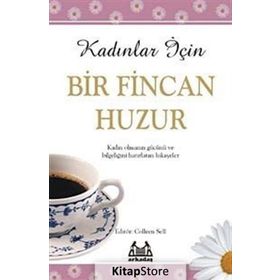 KADINLAR İÇİN BIR FINCAN HUZUR - COLLEEN SELL