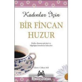 KADINLAR İÇİN BIR FINCAN HUZUR - COLLEEN SELL