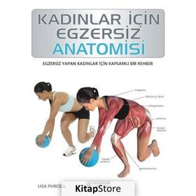 Kadınlar İçin Egzersiz Anatomisi - Lisa Purcell