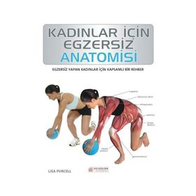 Kadınlar İçin Egzersiz Anatomisi - Lisa Purcell