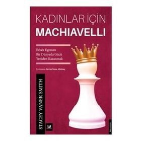Kadınlar İçin Machiavelli - Stacey Vanek Smith