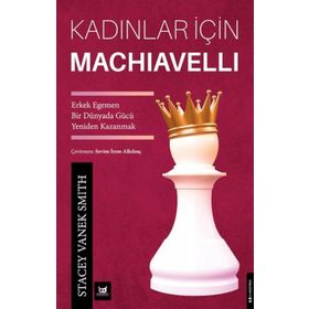 Kadınlar İçin Machiavelli - Stacey Vanek Smith
