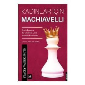 Kadınlar İçin Machiavelli - Stacey Vanek Smith