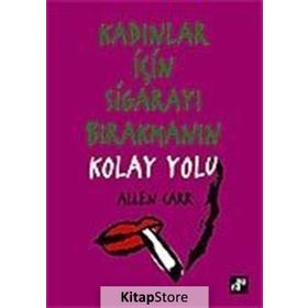 KADINLAR İÇİN SİGARAYI BIRAKMANIN KOLAY YOLU - ALLEN CARR