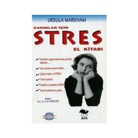 KADINLAR İÇİN STRES EL KİTABI - URSULA MARKHAM
