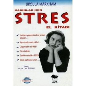 KADINLAR İÇİN STRES EL KİTABI - URSULA MARKHAM