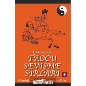 Kadınlar İçin Taocu Sevişme Sırları-Mantak Chia Maneewan Chia