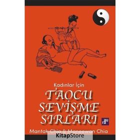 Kadınlar İçin Taocu Sevişme Sırları-Mantak Chia Maneewan Chia